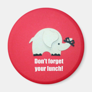 Don't forget your lunch! magnet