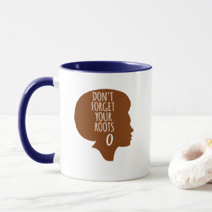 Don't Forget Your Roots-African American  Mug