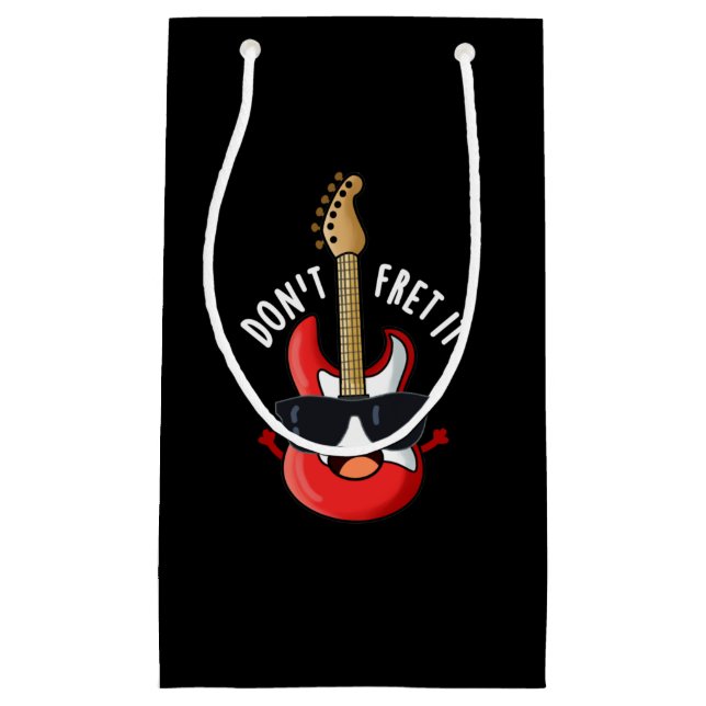 Don't Fret It Funny Guitar Pun Dark BG Small Gift Bag (Front)