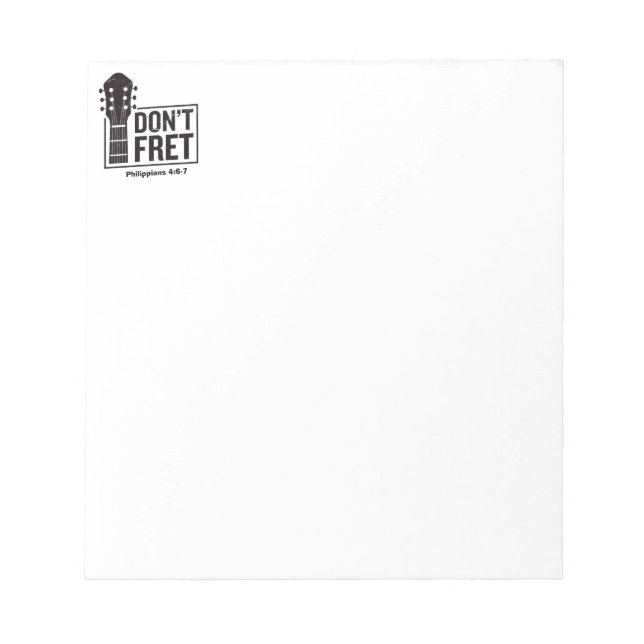 Don't fret (Philippians 4:6-7) Guitar  Notepad (Front)