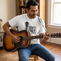 Don't fret (Philippians 4:6-7) Guitar T-Shirt
