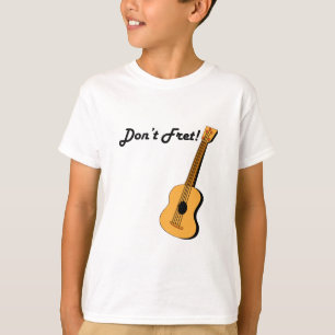Dont Fret T-Shirt