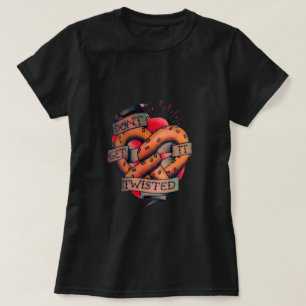 Don't Get It Twisted T-Shirt