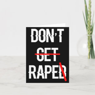 Dont Get Raped Equal Rights Card