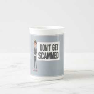 Don't Get Scammed Banner Next To A Scammer Bone China Mug