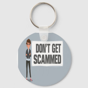 Don't Get Scammed Banner Next To A Scammer Keychain