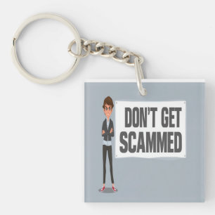 Don't Get Scammed Banner Next To A Scammer Keychain