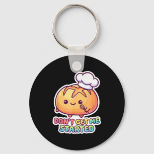 Don't get started sourdough pun funny kawaii bread keychain