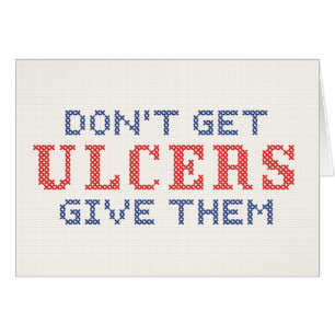 Don't Get Ulcers