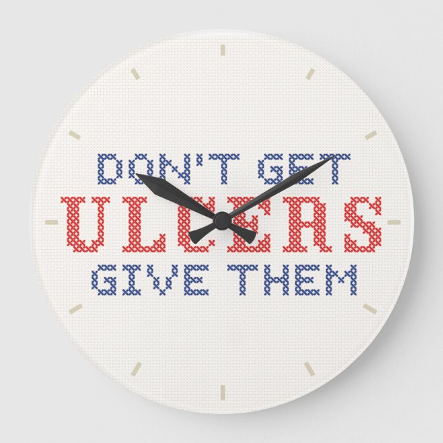 Don't Get Ulcers Large Clock (Front)