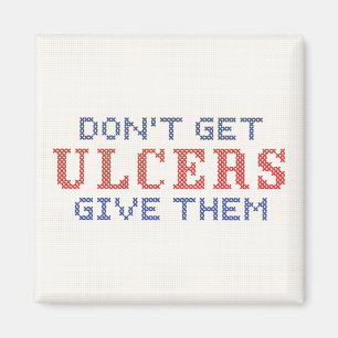 Don't Get Ulcers Magnet