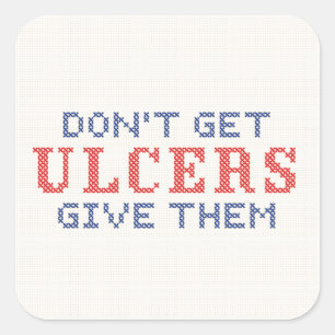 Don't Get Ulcers Square Sticker