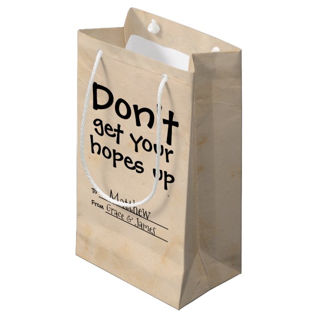 Dont Get Your Hopes Up Humour Small Gift Bag (Front Angled)