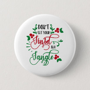 dont get your tinsel in a tangle Christmas 2 Inch Round Button