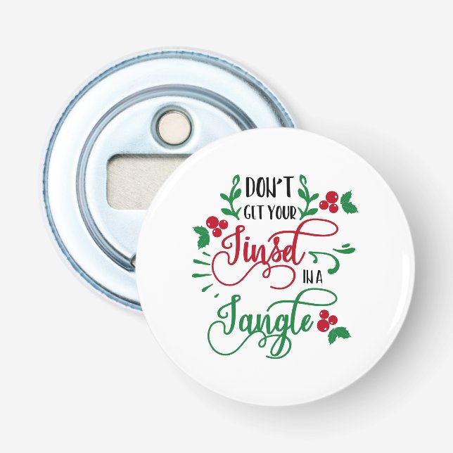 dont get your tinsel in a tangle Christmas Bottle Opener (Front)