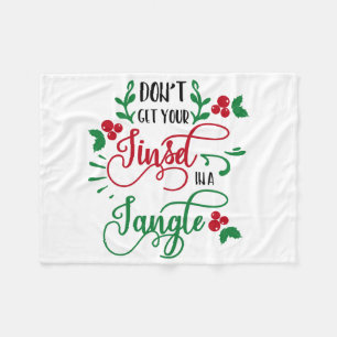 dont get your tinsel in a tangle Christmas Fleece Blanket