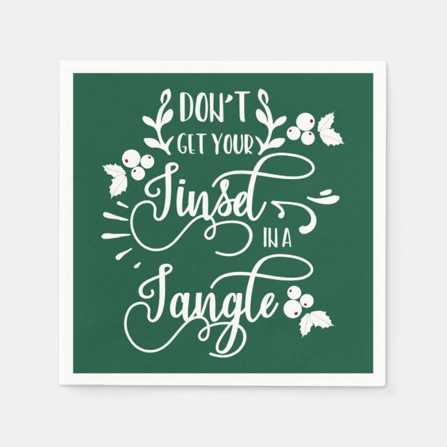 dont get your tinsel in a tangle christmas napkin (Front)