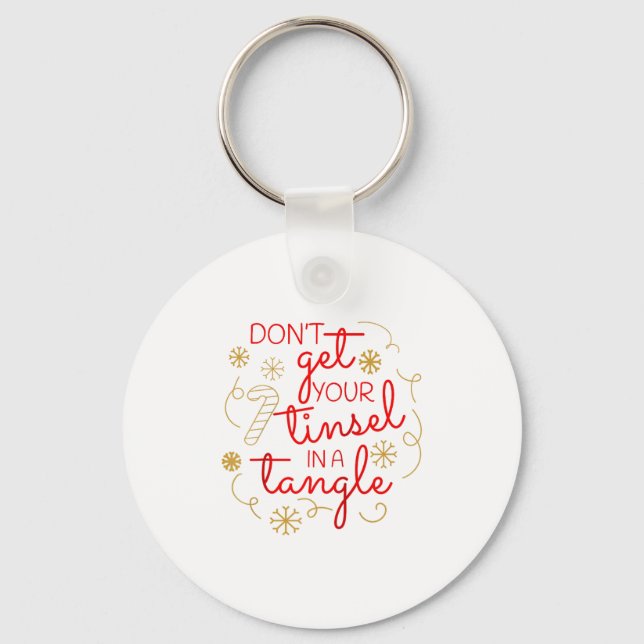 Don't Get Your Tinsel In A Tangle Christmas Raglan Keychain (Front)