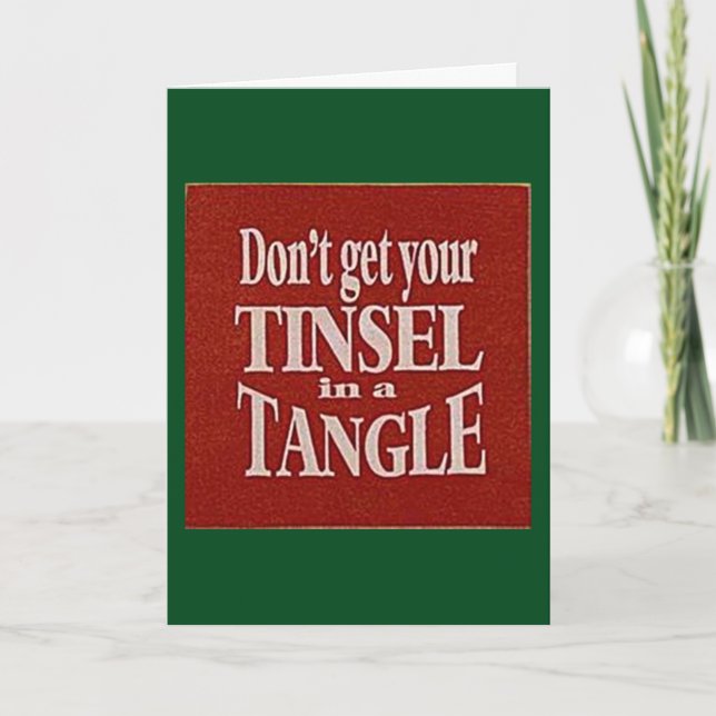 DON'T GET YOUR TINSEL IN A TANGLE THIS CHRISTMAS HOLIDAY CARD (Front)