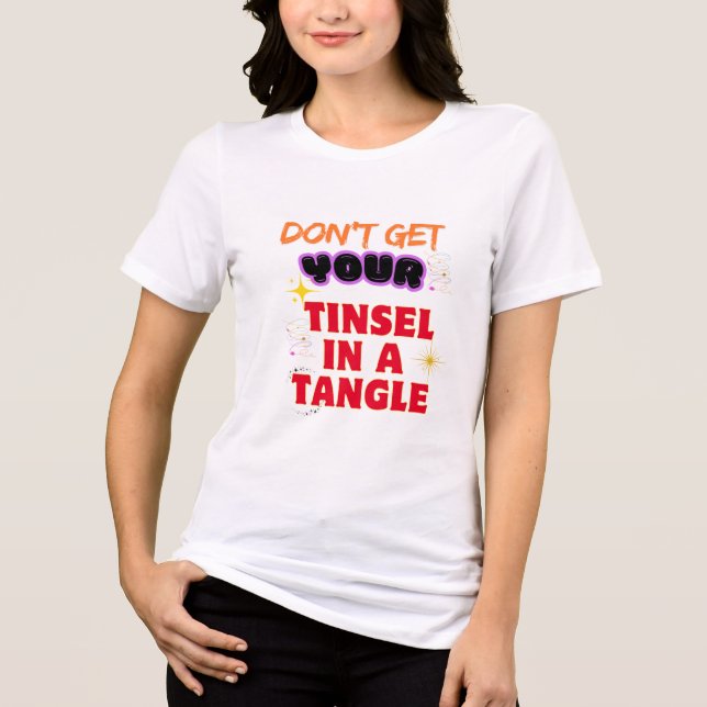 Don't Get Your Tinsel In A Tangle Tri-Blend Shirt (Front)
