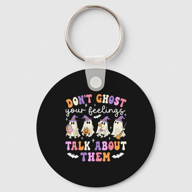 Dont Ghost Your Feeling Halloween School Counsello Keychain (Front)