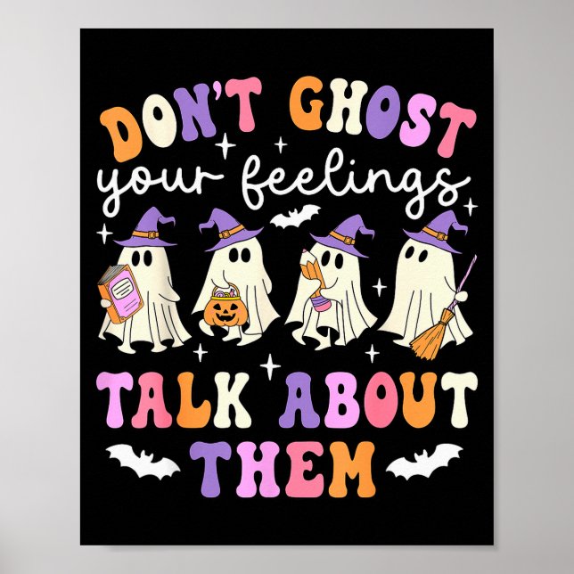 Dont Ghost Your Feeling Halloween School Counsello Poster (Front)
