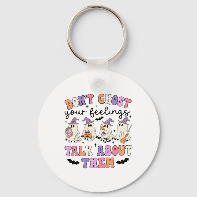 Don't Ghost Your Feeling Talk About Them Counsello Keychain (Front)