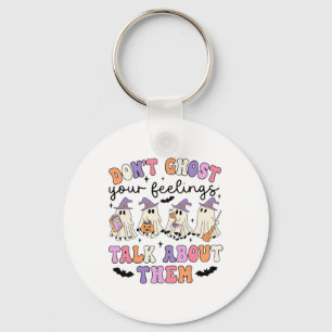 Don't Ghost Your Feeling Talk About Them Counsello Keychain