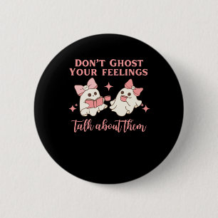 Don't Ghost Your Feelings Cute Ghosts With Pink Bo 2 Inch Round Button