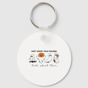 Don't Ghost Your Feelings Inspirational Therapy Ps Keychain
