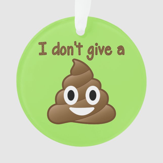 Don't Give A Poop Ornament (Front)
