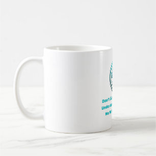 Don't Give Me a Cigarette blue Coffee Mug