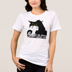 Don't Give Me Advice Angry Cat quote Tri-Blend Shirt