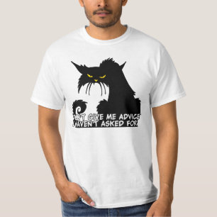 Don't Give Me Advice Angry Cat Saying T-Shirt