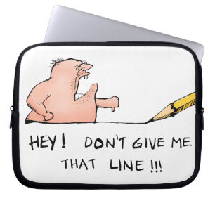 Dont Give Me That Line Funny Cartoon Laptop Sleeve