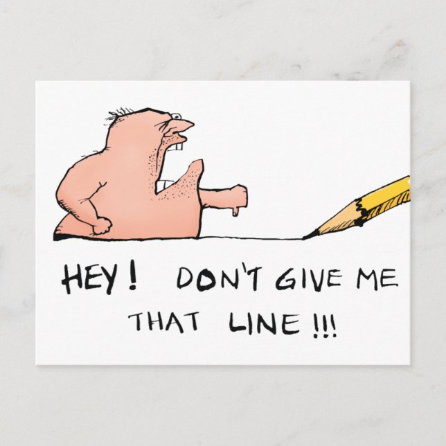 Dont Give Me That Line Funny Cartoon Postcard (Front)