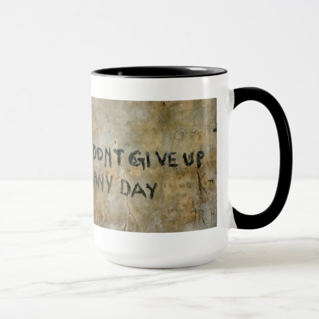 Don't Give Up Any Day - Mug (Right)