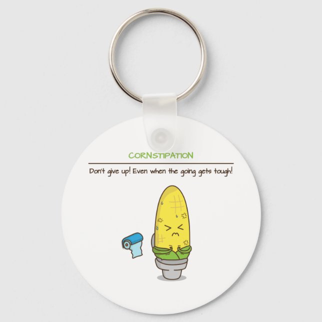 Don't give up constipation motivational quotes keychain (Front)