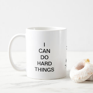 Dont Give Up I Can Do Hard Thing Inspiration Quote Coffee Mug