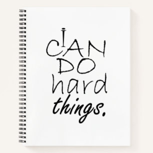 Dont Give Up I Can Do Hard Things Notebook