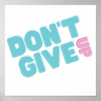 Don't Give Up Inspirational Poster