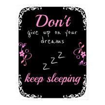 Don't give up on your dreams