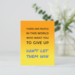 Dont give up positive attitude inspirational quote postcard
