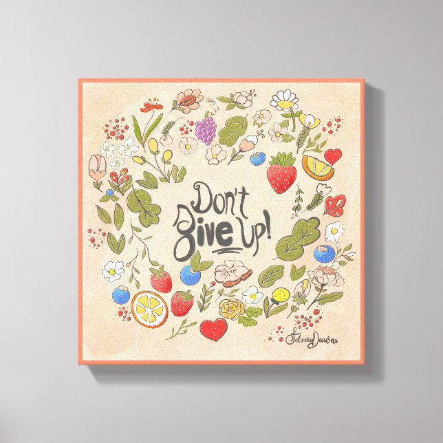 Don't Give Up! Stretched Canvas Wall Art 11x11 (Front)
