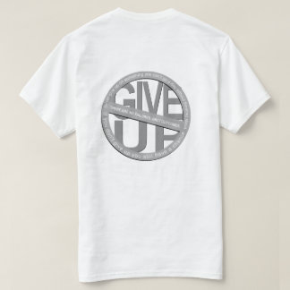 Don't Give Up white T-Shirt