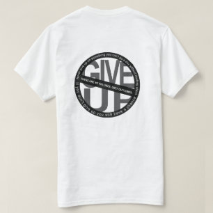 Don't Give Up White T-Shirt