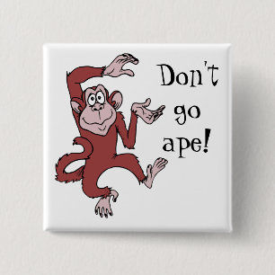 Don't Go Ape! 2 Inch Square Button