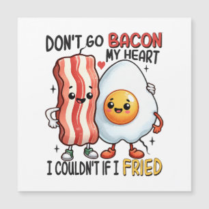 Dont Go Bacon My Heart