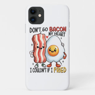 Dont Go Bacon My Heart iPhone 11 Case