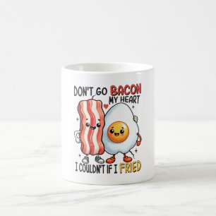 Dont Go Bacon My Heart Coffee Mug